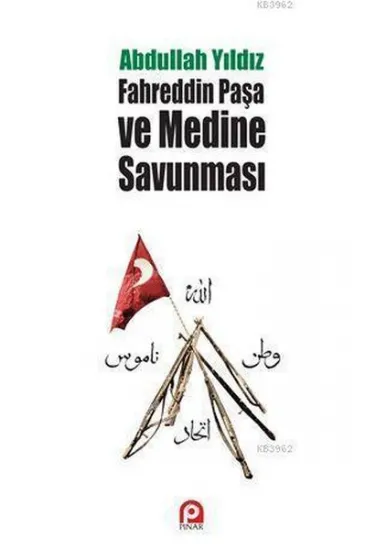 Fahreddin Paşa ve Medine Savunması Fahreddin Paşa ve Medine Savunması