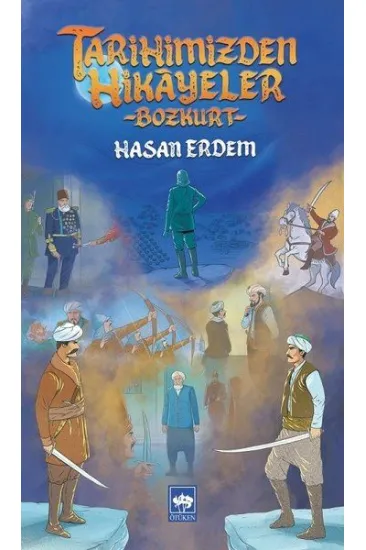 Tarihimizden Hikayeler - Bozkurt Tarihimizden Hikayeler - Bozkurt