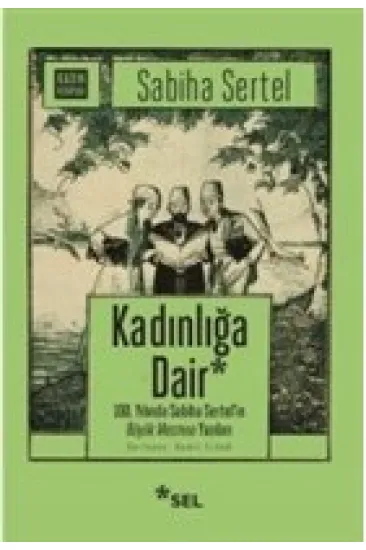 Kadınlığa Dair Kadınlığa Dair