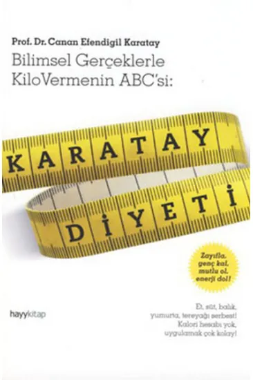 Karatay Diyeti Bilimsel Gerçeklerle Kilo Vermenin ABC'si Karatay Diyeti Bilimsel Gerçeklerle Kilo Vermenin ABC'si