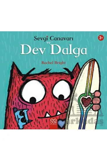 Sevgi Canavarı ve Dev Dalga – Sevgi Canavarı Sevgi Canavarı ve Dev Dalga – Sevgi Canavarı