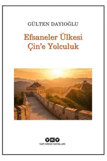 Efsaneler Ülkesi Çin’e Yolculuk