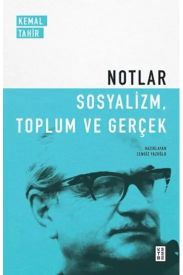 Notlar - Sosyalizm, Toplum ve Gerçek Notlar - Sosyalizm, Toplum ve Gerçek