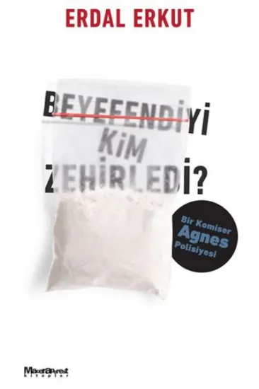 Beyefendiyi Kim Zehirledi? Beyefendiyi Kim Zehirledi?