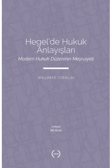 Hegel’de Hukuk Anlayışları Hegel’de Hukuk Anlayışları