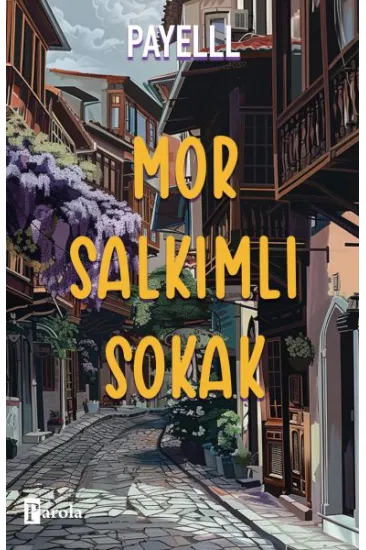 Mor Salkımlı Sokak Mor Salkımlı Sokak