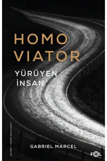 Homo Viator –Yürüyen İnsan Homo Viator –Yürüyen İnsan