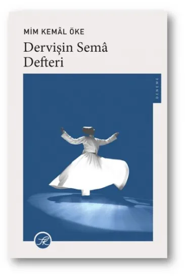Dervişin Semâ Defteri Dervişin Semâ Defteri