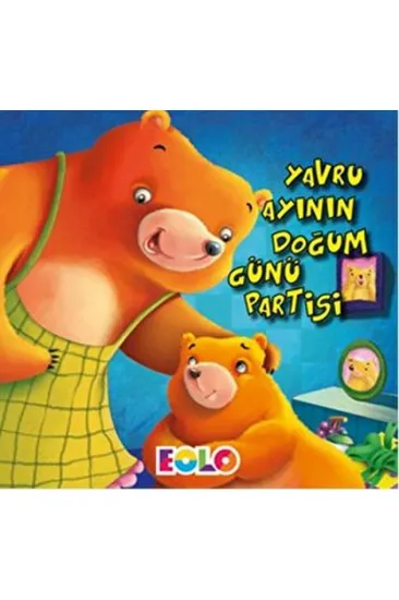 Yavru Ayının Doğum Günü Partisi Yavru Ayının Doğum Günü Partisi