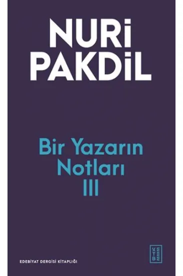Bir Yazarın Notları III Bir Yazarın Notları III