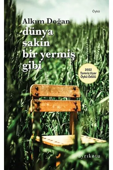 Dünya Sakin Bir Yermiş Gibi Dünya Sakin Bir Yermiş Gibi
