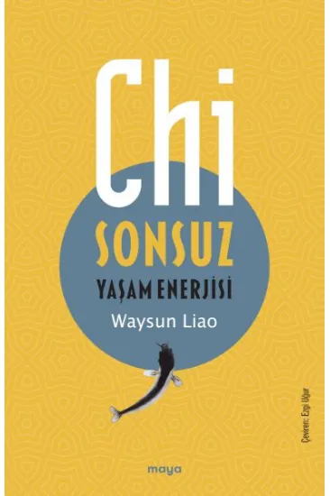 Chi - Sonsuz Yaşam Enerjisi Chi - Sonsuz Yaşam Enerjisi