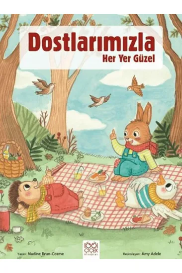 Dostlarımızla Her Yer Güzel Dostlarımızla Her Yer Güzel