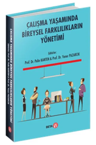Çalışma Yaşamında Bireysel Farklılıkların Yönetimi Çalışma Yaşamında Bireysel Farklılıkların Yönetimi