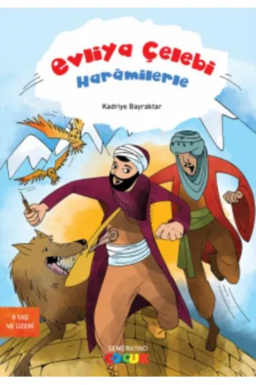 Evliya Çelebi Haramilerle Evliya Çelebi Haramilerle