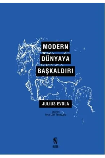 Modern Dünyaya Başkaldırı Modern Dünyaya Başkaldırı