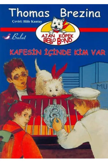 Ajan Köpek Bello Bond Cilt 3: Kafesin İçinde Kim Var Ajan Köpek Bello Bond Cilt 3: Kafesin İçinde Kim Var