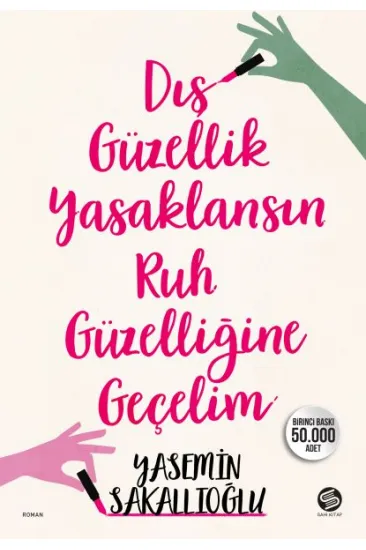 Dış Güzellik Yasaklansın Ruh Güzelliğine Geçelim Dış Güzellik Yasaklansın Ruh Güzelliğine Geçelim
