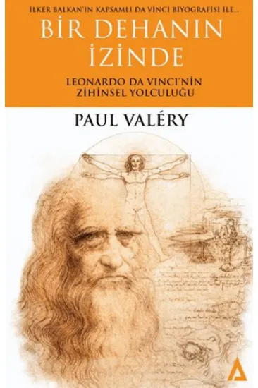 Bir Dehanın İzinde - Leonardo Da Vinci'nin Zihinsel Yolculuğu Bir Dehanın İzinde - Leonardo Da Vinci'nin Zihinsel Yolculuğu