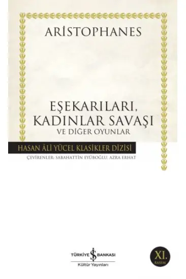 Eşekarıları, Kadınlar Savaşı ve Diğer Oyunlar - Hasan Ali Yücel Klasikleri Eşekarıları, Kadınlar Savaşı ve Diğer Oyunlar - Hasan Ali Yücel Klasikleri