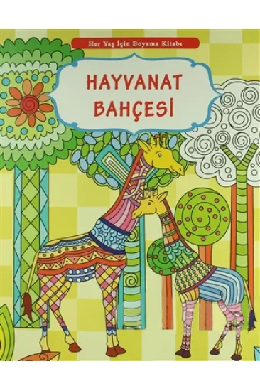 Her Yaş İçin Boyama Kitabı - Hayvanat Bahçesi Her Yaş İçin Boyama Kitabı - Hayvanat Bahçesi