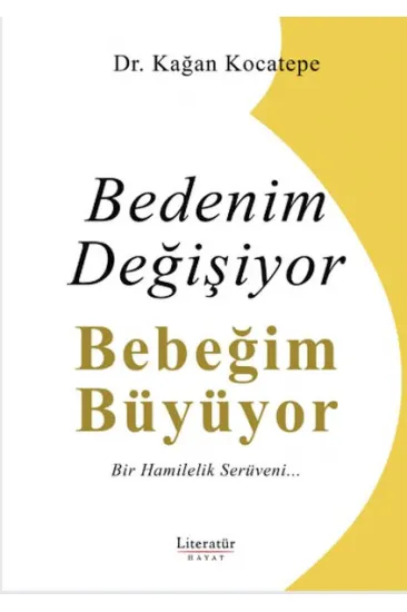 Bedenim Değişiyor Bebeğim Büyüyor Bedenim Değişiyor Bebeğim Büyüyor