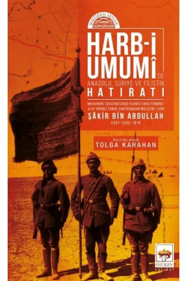Harb-i Umumide Anadolu, Suriye ve Filistin Hatıratı Harb-i Umumide Anadolu, Suriye ve Filistin Hatıratı