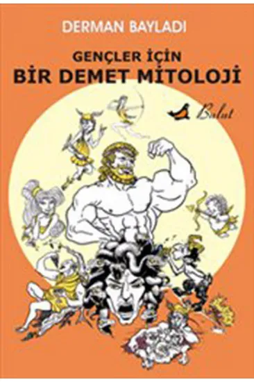 Gençler İçin Bir Demet Mitoloji Gençler İçin Bir Demet Mitoloji