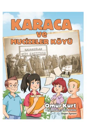 Karaca ve Mucizeler Köyü Karaca ve Mucizeler Köyü
