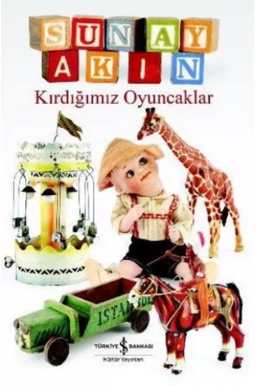 Kırdığımız Oyuncaklar
