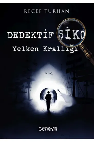 Dedektif Şiko Yelken Krallığı Dedektif Şiko Yelken Krallığı