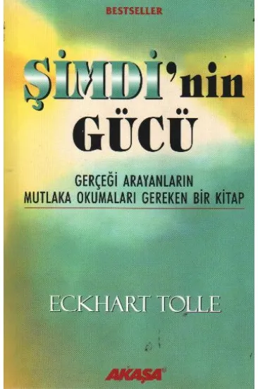 Şimdi'nin Gücü - Gerçeği Arayanların Mutlaka Okumaları Gereken Bir Kitap Şimdi'nin Gücü - Gerçeği Arayanların Mutlaka Okumaları Gereken Bir Kitap