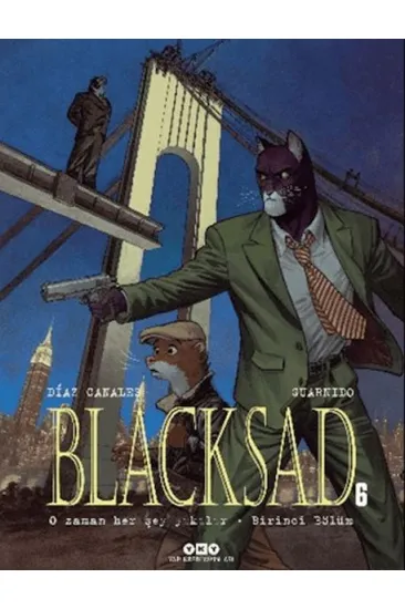 Blacksad 6 - O Zaman Her Şey Yıkılır Birinci Bölüm Blacksad 6 - O Zaman Her Şey Yıkılır Birinci Bölüm