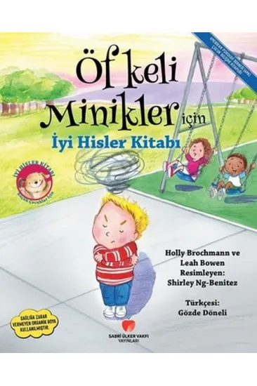 Öfkeli Minikler İçin İyi Hisler Kitabı Öfkeli Minikler İçin İyi Hisler Kitabı
