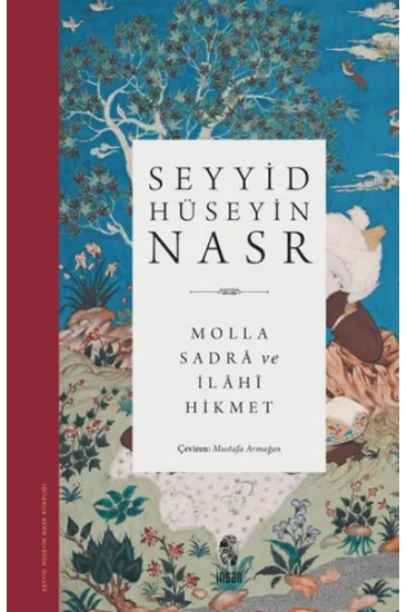 Molla Sadra ve İlahi Hikmet Molla Sadra ve İlahi Hikmet