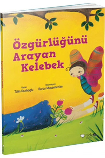 Özgürlüğünü Arayan Kelebek Özgürlüğünü Arayan Kelebek