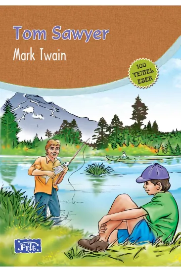 Tom Sawyer (100 Temel Eser - İlköğretim) Tom Sawyer (100 Temel Eser - İlköğretim)