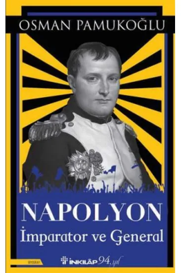 Napolyon - İmparator ve General Napolyon - İmparator ve General