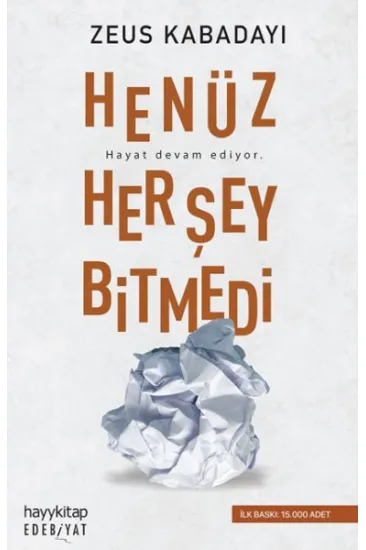 Henüz Her Şey Bitmedi Henüz Her Şey Bitmedi