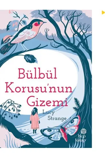 Bülbül Korusu’nun Gizemi Bülbül Korusu’nun Gizemi