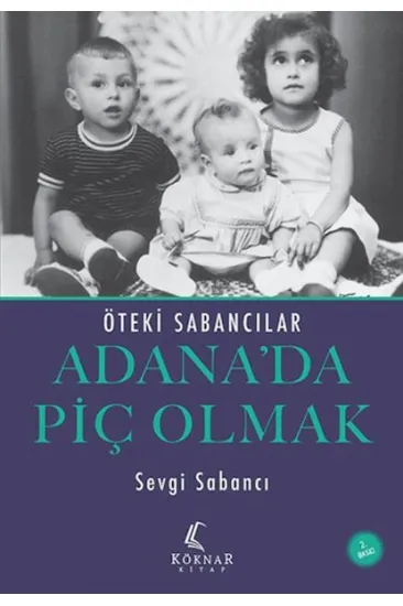 Adana’da Piç Olmak Adana’da Piç Olmak