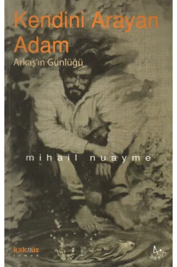 Kendini Arayan Adam / Arkaş’ın Günlüğü Kendini Arayan Adam / Arkaş’ın Günlüğü