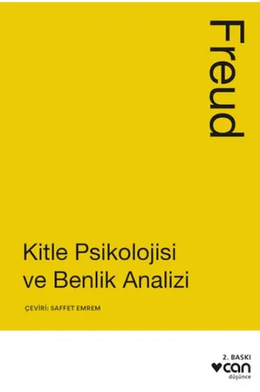 Kitle Psikolojisi ve Benlik Analizi Kitle Psikolojisi ve Benlik Analizi