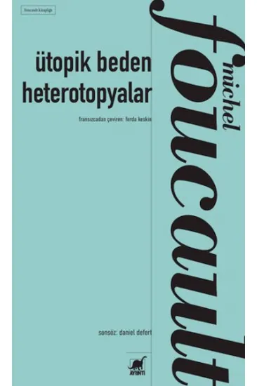 Ütopik Beden Heterotopyalar Ütopik Beden Heterotopyalar