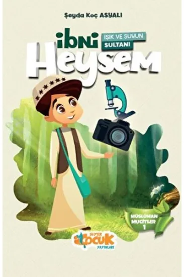 Müslüman Mucitler 1 - (Işık Ve Suyun Sultanı) İbni Heysem Müslüman Mucitler 1 - (Işık Ve Suyun Sultanı) İbni Heysem