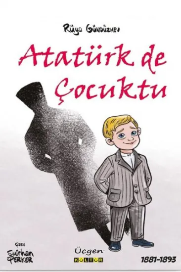Atatürk de Çocuktu Atatürk de Çocuktu