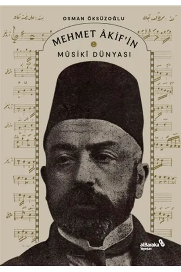 Mehmet Akif’in Musiki Dünyası Mehmet Akif’in Musiki Dünyası