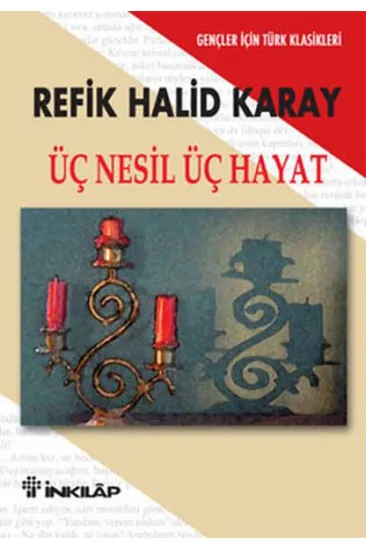 Üç Nesil Üç Hayat - Gençler İçin Üç Nesil Üç Hayat - Gençler İçin