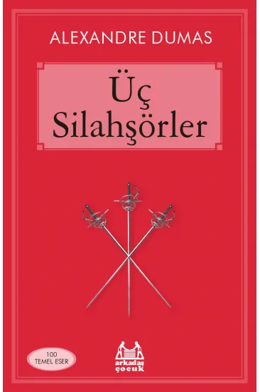 Üç Silahşörler Üç Silahşörler