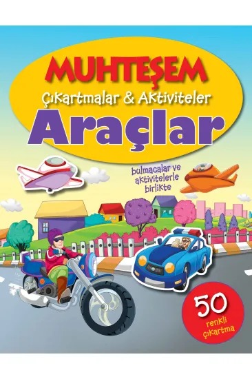Muhteşem Çıkartmalar ve Aktiviteler - Araçlar Muhteşem Çıkartmalar ve Aktiviteler - Araçlar